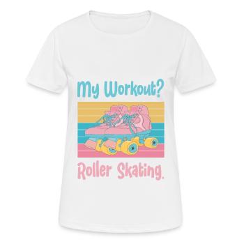 My Workout? Roller Skating With Roller Skates - Women's Breathable T-Shirt - white - Front - AI Model Female 172 dark (172cm)