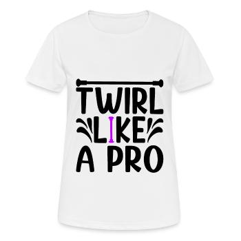 Twirler Majorette Twirl Like A Pro Baton Gift Idea - Women's Breathable T-Shirt - white - Front - AI Model Female 172 dark (172cm)