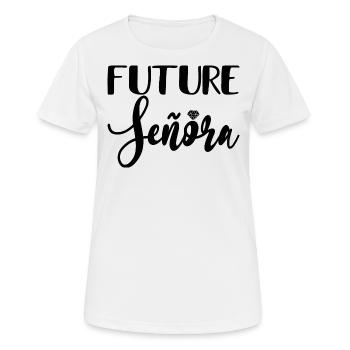 Future Señora Engagement Bridal Shower Wedding - Women's Breathable T-Shirt - white - Front - AI Model Female 172 dark (172cm)