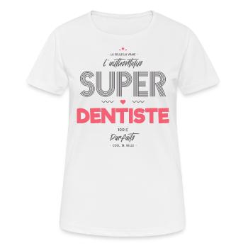 L authentique super dentiste géniale - T-shirt respirant Femme - blanc - Devant - AI Model Female 172 dark (172cm)