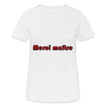 MAÎTRE. MERCI. MERCI MAÎTRE. MAITRE. CADEAU MAÎTRE - T-shirt respirant Femme - blanc - Devant - AI Model Female 172 dark (172cm)