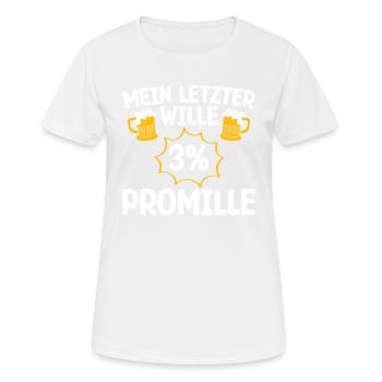 MEIN LETZTER WILLE 3 PROMILLE Bierliebhaber - Frauen T-Shirt atmungsaktiv - Weiß - Vorne - AI Model Female 172 dark (172cm)