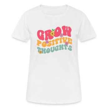 Grow Positive Thoughts Bloom Flower Theme - Women's Breathable T-Shirt - white - Front - AI Model Female 172 dark (172cm)