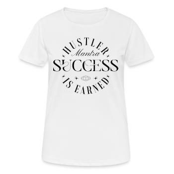 Hustler Mantra Motivation Streetwear - T-shirt respirant Femme - blanc - Devant - AI Model Female 172 dark (172cm)