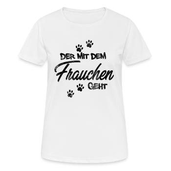 Der mit dem Frauchen geht - Frauen T-Shirt atmungsaktiv - Weiß - Vorne - AI Model Female 172 dark (172cm)