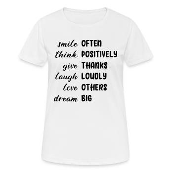 LACHEN POSITIV DANKBAR LIEBEN TRÄUMEN SPRUCH LEBEN - Frauen T-Shirt atmungsaktiv - Weiß - Vorne - AI Model Female 172 dark (172cm)