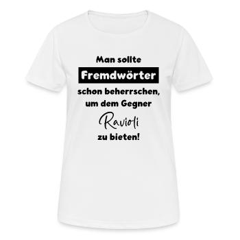 FREMDWÖRTER SPRACHE WORTWITZ GEGNER RIVALE RAVIOLI - Frauen T-Shirt atmungsaktiv - Weiß - Vorne - AI Model Female 172 dark (172cm)