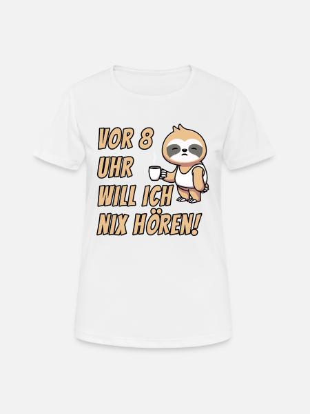 Vor 8 Uhr - Frauen T-Shirt atmungsaktiv - Weiß