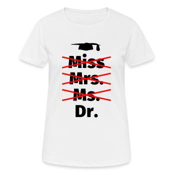 Doctoral PhD Woman Graduation Gift - Women's Breathable T-Shirt - white - Front - AI Model Female 172 dark (172cm)