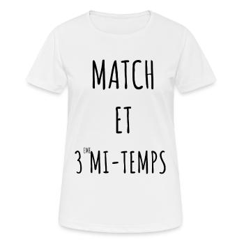 MATCH ET 3 eme MI-TEMPS idée cadeau humour - T-shirt respirant Femme - blanc - Devant - AI Model Female 172 dark (172cm)