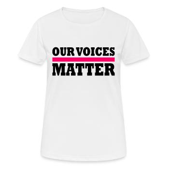 Our voices matter - T-shirt respirant Femme - blanc - Devant - AI Model Female 172 dark (172cm)