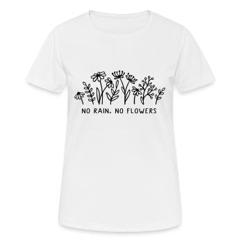 Pas de pluie, pas de fleurs - T-shirt respirant Femme - blanc - Devant - AI Model Female 172 dark (172cm)