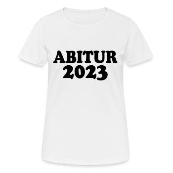 Abitur 2023 - Frauen T-Shirt atmungsaktiv - Weiß - Vorne - AI Model Female 172 dark (172cm)