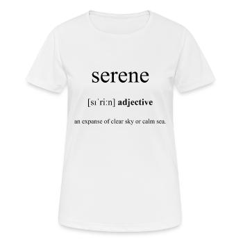 Serene Definition Dictionary - Frauen T-Shirt atmungsaktiv - Weiß - Vorne - AI Model Female 172 dark (172cm)