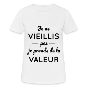 Je ne vieillis pas je prends de la valeur - T-shirt respirant Femme - blanc - Devant - AI Model Female 172 dark (172cm)