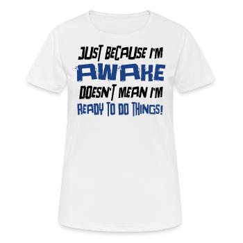 Faulenzer Morgenmuffel Humor Geschenkidee - Frauen T-Shirt atmungsaktiv - Weiß - Vorne - AI Model Female 172 dark (172cm)