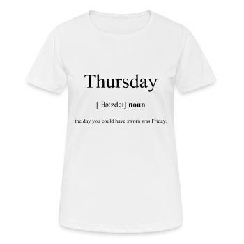 Thursday | Donnerstag Definition Dictionary - Frauen T-Shirt atmungsaktiv - Weiß - Vorne - AI Model Female 172 dark (172cm)