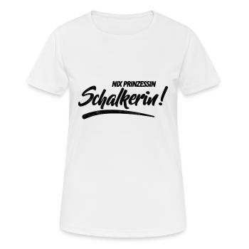 Nix Prinzessin Schalkerin! Geschenkidee - Frauen T-Shirt atmungsaktiv - Weiß - Vorne - AI Model Female 172 dark (172cm)