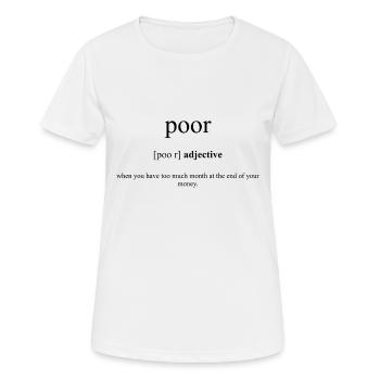 Poor | arm Definition Dictionary - Frauen T-Shirt atmungsaktiv - Weiß - Vorne - AI Model Female 172 dark (172cm)