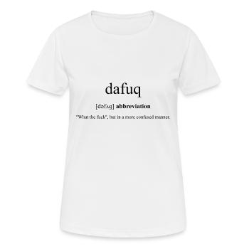 Dafuq | WTF Definition Dictionary - Frauen T-Shirt atmungsaktiv - Weiß - Vorne - AI Model Female 172 dark (172cm)
