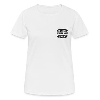 but first pumpkin spice - Women's Breathable T-Shirt - white - Front - AI Model Female 172 dark (172cm)