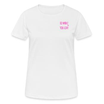 Do what you love - Frauen T-Shirt atmungsaktiv - Weiß - Vorne - AI Model Female 172 dark (172cm)