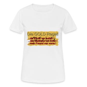 Die Goldregel für Frauen, wertvoller als Gold - Frauen T-Shirt atmungsaktiv - Weiß - Vorne - AI Model Female 172 dark (172cm)