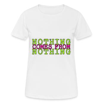 de rien ne vient rien proverbe - T-shirt respirant Femme - blanc - Devant - AI Model Female 172 dark (172cm)