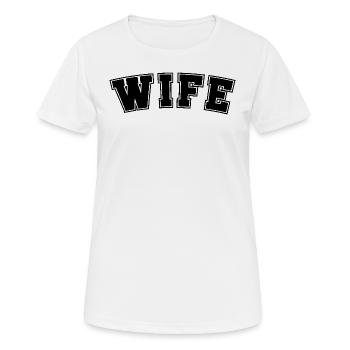 Ehefrau - Frauen T-Shirt atmungsaktiv - Weiß - Vorne - AI Model Female 172 dark (172cm)