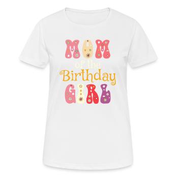 Mom Of The Birthday Girl, Birthday present - Women's Breathable T-Shirt - white - Front - AI Model Female 172 dark (172cm)