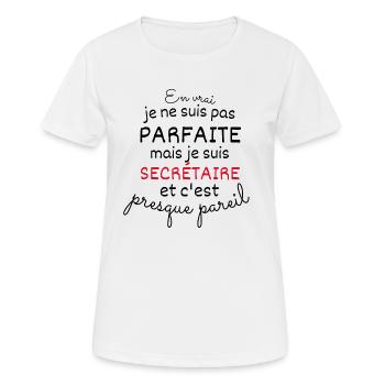 En Vrai Pas Parfaite Mais Je Suis Secrétaire - T-shirt respirant Femme - blanc - Devant - AI Model Female 172 dark (172cm)