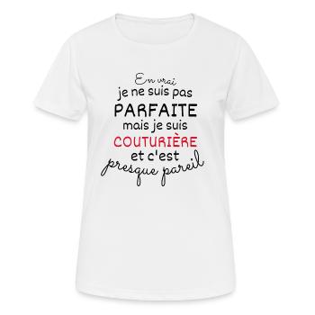 En Vrai Pas Parfaite Mais Je Suis Couturière - T-shirt respirant Femme - blanc - Devant - AI Model Female 172 dark (172cm)
