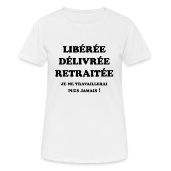LIBÉRÉE DÉLIVRÉE RETRAITÉE - T-shirt respirant Femme - blanc - Devant - AI Model Female 172 dark (172cm)