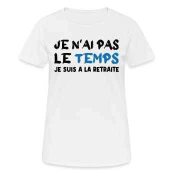 je n'ai pas le temps - T-shirt respirant Femme - blanc - Devant - AI Model Female 172 dark (172cm)