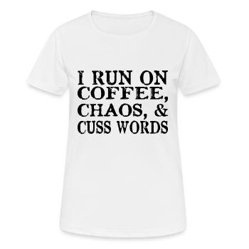 Je cours sur le café Chaos et Cuss Mots disant - T-shirt respirant Femme - blanc - Devant - AI Model Female 172 dark (172cm)