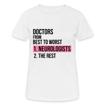 Doctors from best to worst neurologists gift - Women's Breathable T-Shirt - white - Front - AI Model Female 172 dark (172cm)