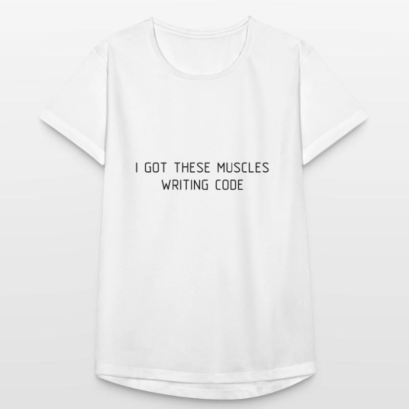 I got these muscles writing code programmer Frauen T-Shirt atmungsaktiv