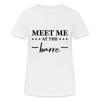 Meet me at the Barre Exercise Fitness Ballet - Frauen T-Shirt atmungsaktiv - Weiß - Vorne - AI Model Female 172 dark (172cm)