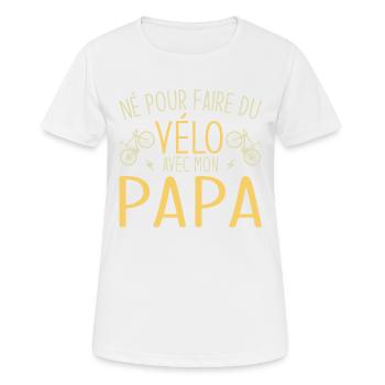 né pour faire du vélo avec papa - T-shirt respirant Femme - blanc - Devant - AI Model Female 172 dark (172cm)