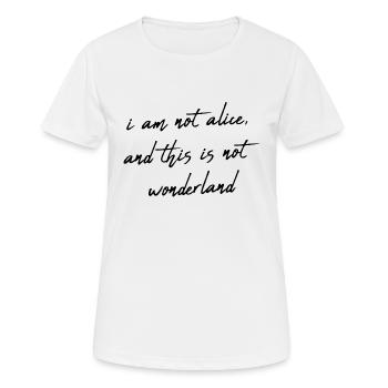 I am not alice, and this is not wonderland - Women's Breathable T-Shirt - white - Front - AI Model Female 172 dark (172cm)