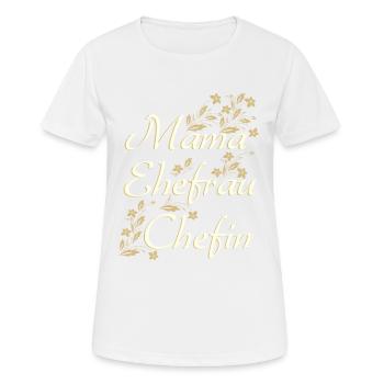 MAMA EHEFRAU CHEFIN - Geschenk Ehefrau - Frauen T-Shirt atmungsaktiv - Weiß - Vorne - AI Model Female 172 dark (172cm)
