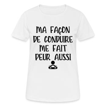 ma façon de conduire me fait peur aussi - T-shirt respirant Femme - blanc - Devant - AI Model Female 172 dark (172cm)