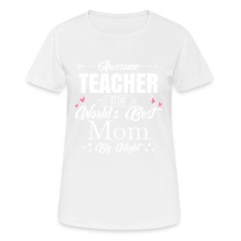 Awesome Teacher Shirt · Worlds Best Mom · Cadeau - T-shirt respirant Femme - blanc - Devant - AI Model Female 172 dark (172cm)