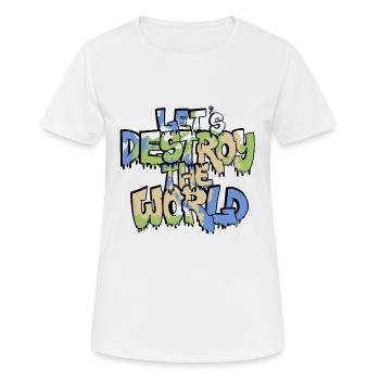 Let us destroy the world - Women's Breathable T-Shirt - white - Front - AI Model Female 172 dark (172cm)