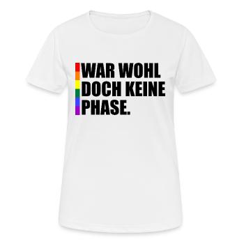 War Wohl Doch Keine Phase - Frauen T-Shirt atmungsaktiv - Weiß - Vorne - AI Model Female 172 dark (172cm)