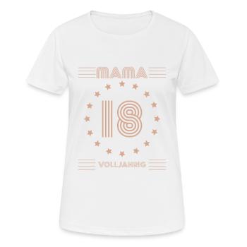 Geburtstag Mama 18 Jahre Alt Party Volljährig Happ - Frauen T-Shirt atmungsaktiv - Weiß - Vorne - AI Model Female 172 dark (172cm)