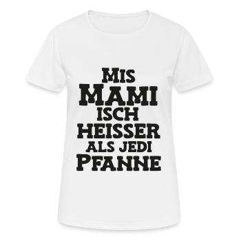 Mis Mami isch heisser als jede Pfanne Schweiz Mama - Frauen T-Shirt atmungsaktiv - Weiß - Vorne - AI Model Female 172 dark (172cm)