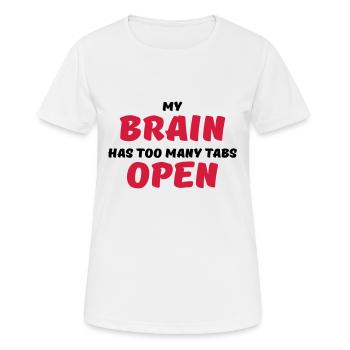 My brain has too many tabs open - T-shirt respirant Femme - blanc - Devant - AI Model Female 172 dark (172cm)