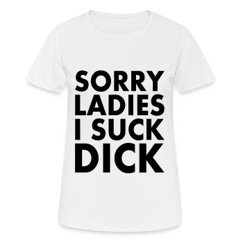 Sorry ladies i suck dick - T-shirt respirant Femme - blanc - Devant - AI Model Female 172 dark (172cm)