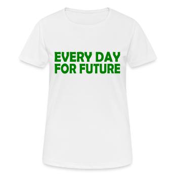 Every day for future - Women's Breathable T-Shirt - white - Front - AI Model Female 172 dark (172cm)